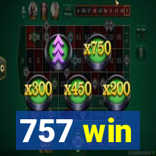 757 win